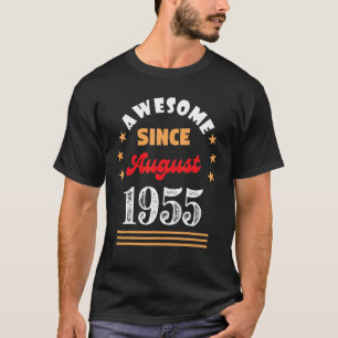 August 1955 Birthday Awesome Since 1955 August Vin T-Shirt