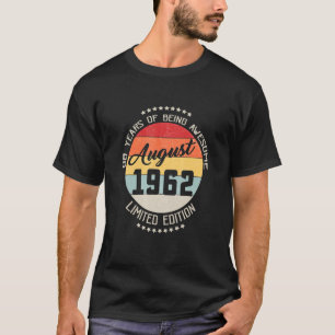 August 1962 60th Birthday 60 Years Of Being Awesom T-Shirt