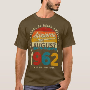 August 1962 Birthday 60 Years Of Being Awesome Vi T-Shirt