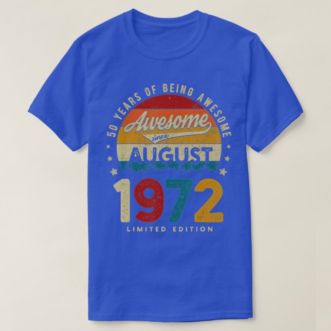 August 1972 Birthday  50 Years Of Being Awesome Vi T-Shirt (Design Front)