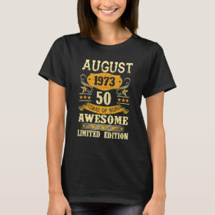 August 1973 50 Year Of Being Awesome T-Shirt