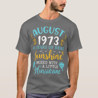 August 1973 Happy Birthday 47 Years Of Being Sunsh T-Shirt