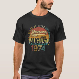 August 1974 47 Years Old Limited Edition 47Th Birt T-Shirt