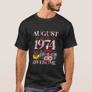 August 1974 Floral 50th Birthday 50 Years Of Being T-Shirt