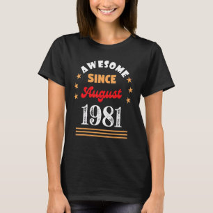 August 1981 Birthday Awesome Since 1981 August Vin T-Shirt