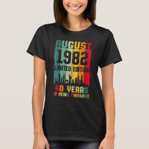 August 1982 40 Years Of Being Awesome 40th Birthda T-Shirt