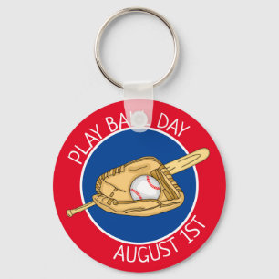 August 1st is Play Ball Day Key Ring