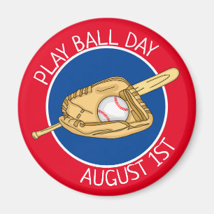 August 1st is Play Ball Day Magnet