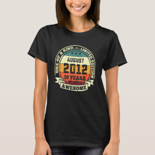 August 2012 10th Birthday  10 Years Of Being Aweso T-Shirt
