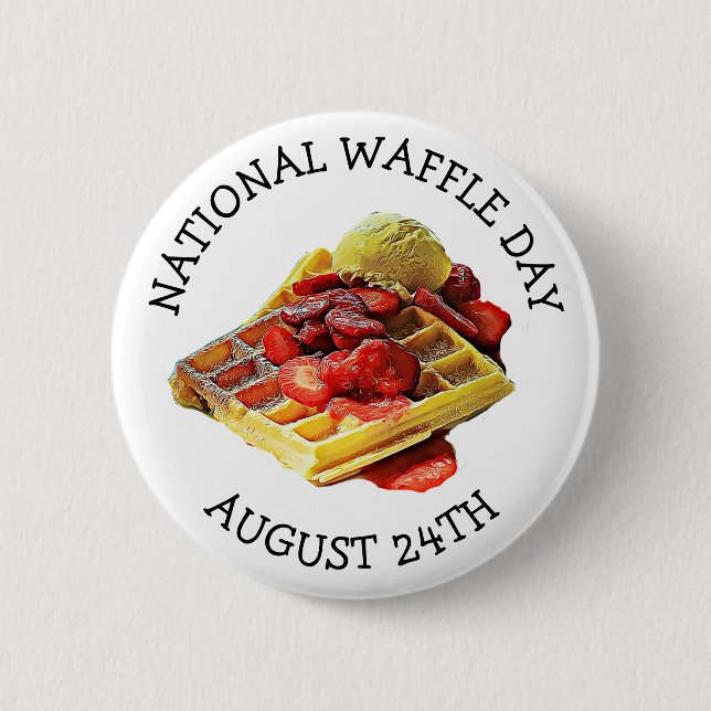 August 24th is National Waffle Day Funny Holidays 6 Cm Round Badge (Front)
