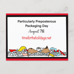 August 7th is Particularly Preposterous Packaging  Postcard