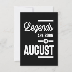 August Birthday Gift Legends Are Born In August RSVP Card