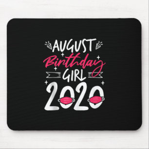 August Birthday Quarantine Gift Women Her Girl Mouse Mat