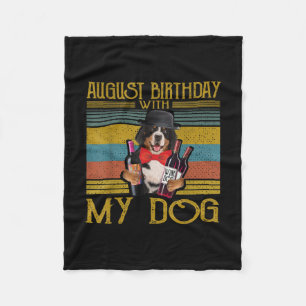 August Birthday With My Bemese Moutain Dog 2020 Fleece Blanket