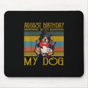 August Birthday With My Bemese Moutain Dog 2020 Mouse Mat