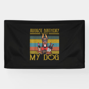 August Birthday With My Doberman Pinscher Dog 2020 Banner