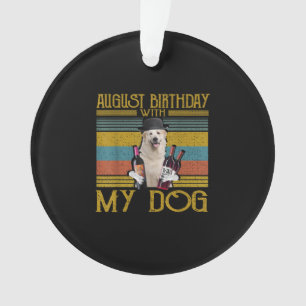 August Birthday With My Great Pyrenees Dog 2020 Ornament