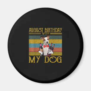 August Birthday With My Jack Russell Dog 2020 Magnet