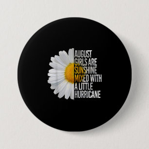 August Birthday Womens Gift Funny Daisy Quote Gift 7.5 Cm Round Badge