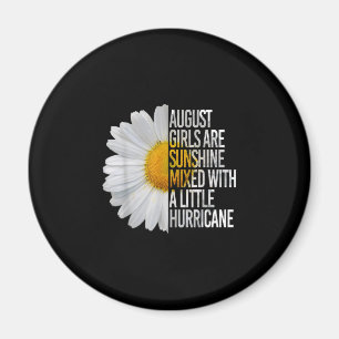 August Birthday Womens Gift Funny Quote Gift Magnet