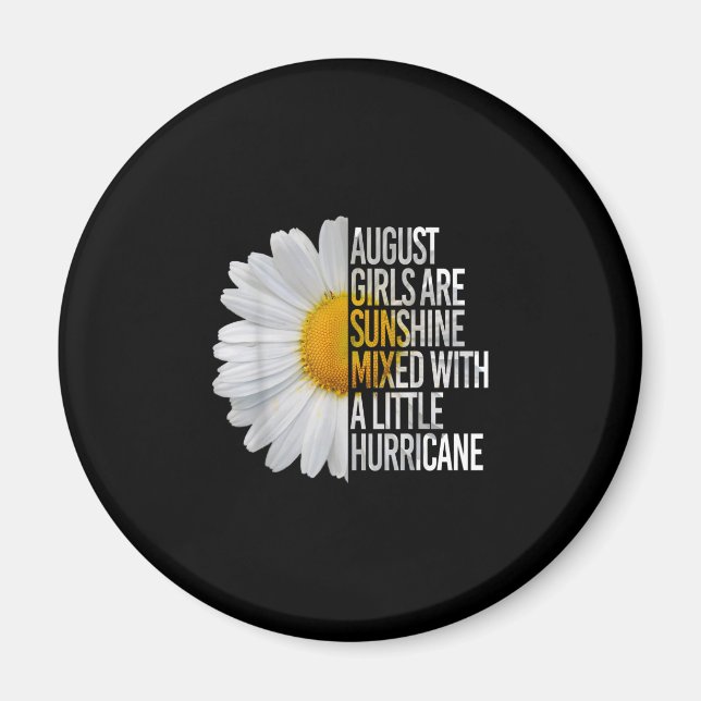 August Birthday Womens Gift Funny Quote Gift Magnet (Front)