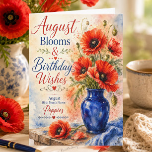 August Blooms & Birthday Wishes Poppies Birthday Card