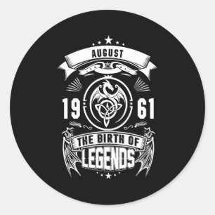 August Gift   1961 The Birth Of The Legends Classic Round Sticker