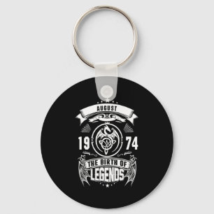 August Gift 1974 The Birth Of The Legends Key Ring