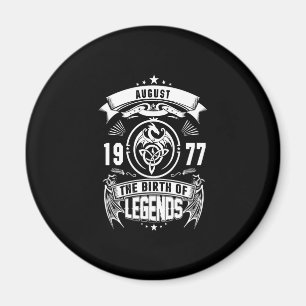 August Gift 1977 The Birth Of The Legends Magnet