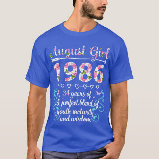 August Girl 1986 Happy Birthday 34 Years Of A Perf T-Shirt