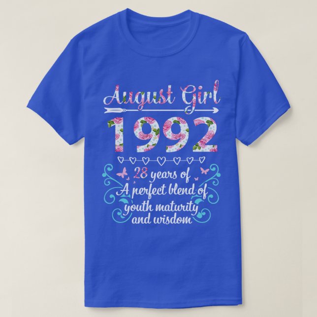 August Girl 1992 Happy Birthday 28 Years Of A Perf T-Shirt (Design Front)
