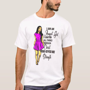 August Girl All Things Through Christ Jesus Women T-Shirt