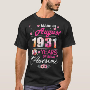 August Girls 1931 Birthday Gift 90 Years Old Made  T-Shirt