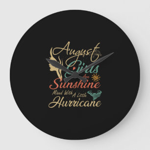 August Girls Are Sunshine August Birthday Gift Large Clock