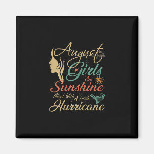 August Girls Are Sunshine August Birthday Gift Magnet