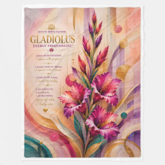 August Gladiolus Birth Flower Energy Frequencies Fleece Blanket