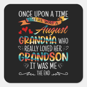 August Grandma Who Really Loved Her Grandsons Square Sticker