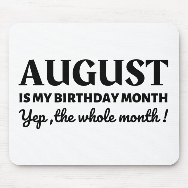 August Is My Birthday Mouse Mat (Front)