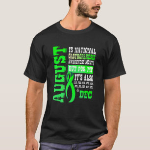 August Is National Gastroparesis Awareness Month T-Shirt