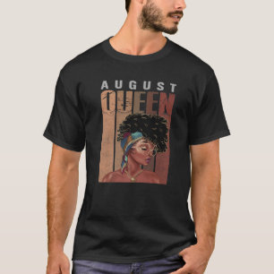 August Melanin Queen Afro Black Girls Black Hist T-Shirt