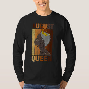 August Queen Birthday African American Black Woman T-Shirt