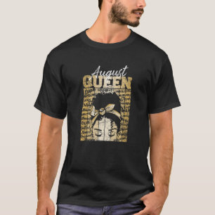 August Queen Birthday Born In August Virgo Leo Bla T-Shirt