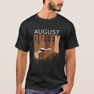 August Queen Happy Birthday Biting Lips Afro Black T-Shirt