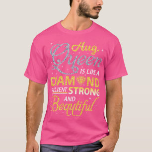August Resilient Strong And Beautiful Happy Birthd T-Shirt