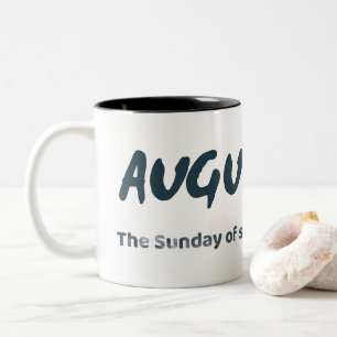 August – The Sunday of Summer Typography Quote Two-Tone Coffee Mug