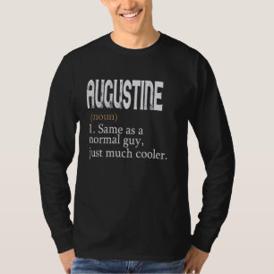 AUGUSTINE Same As A Normal Guy Just Much Cooler Pe T-Shirt