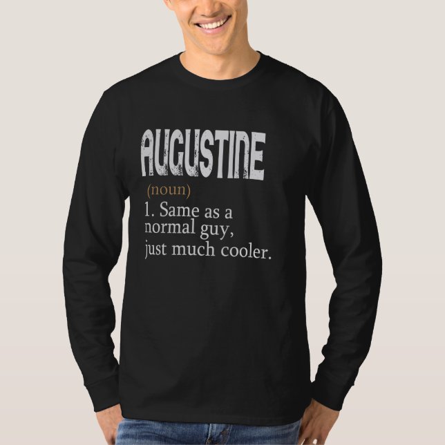 AUGUSTINE Same As A Normal Guy Just Much Cooler Pe T-Shirt (Front)