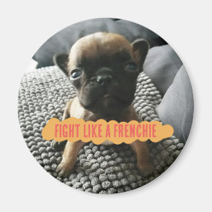 Augustus "Fight like a Frenchie" Pin Magnet