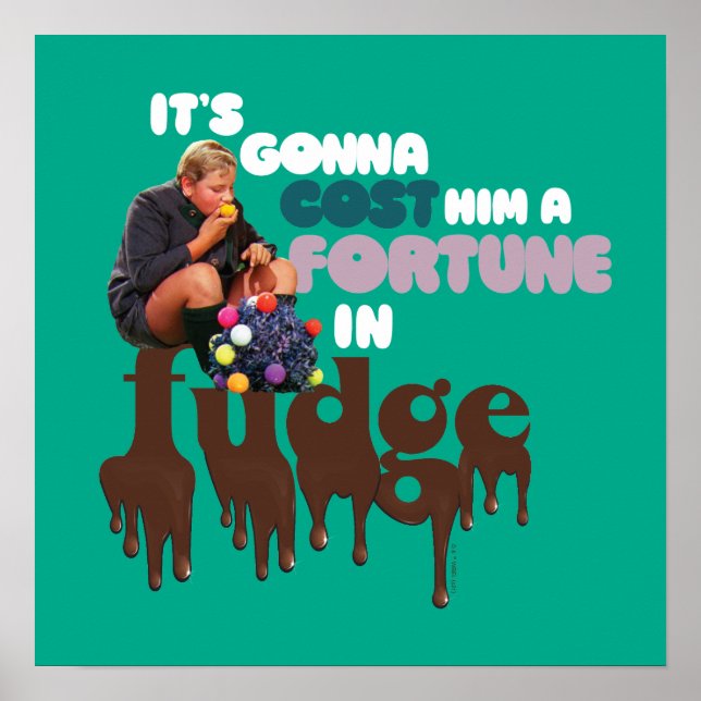 Augustus Gloop - A Fortune in Fudge Poster (Front)