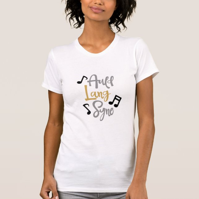 Auld Lang Syne New Year T-Shirt (Front)